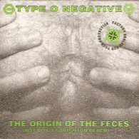 Type O Negative - Origin of the Feces